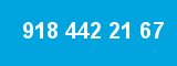 918 442 21 67